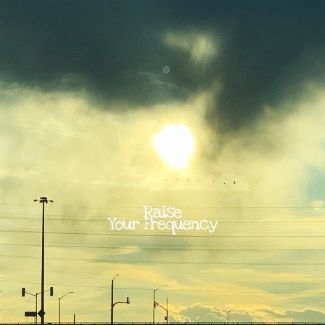 Raise Your Frequency ft. DUNZA