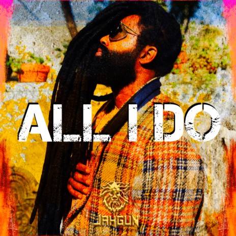 ALL I DO | Boomplay Music