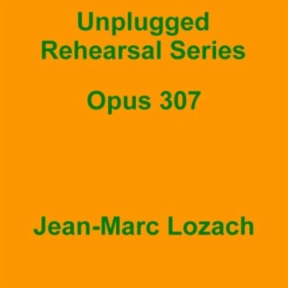 Unplugged Rehearsal Series Opus 307