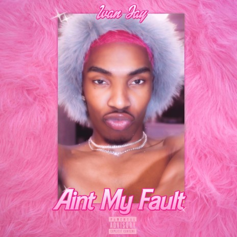 Aint My Fault | Boomplay Music