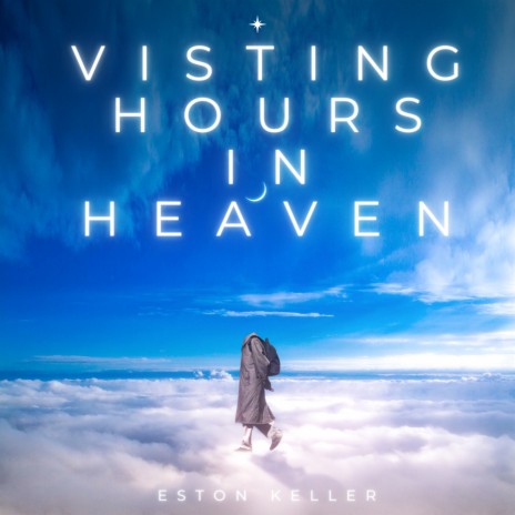 Visiting Hours In Heaven | Boomplay Music