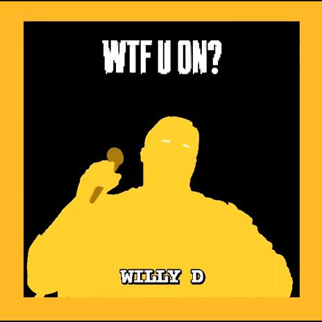 WTF U ON? | Boomplay Music