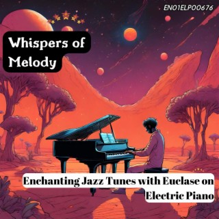 Whispers of Melody: Enchanting Jazz Tunes with Euclase on Electric Piano