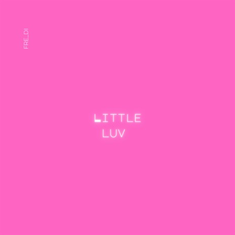 Little Luv | Boomplay Music