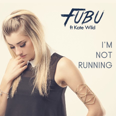 I'm Not Running ft. Kate Wild | Boomplay Music