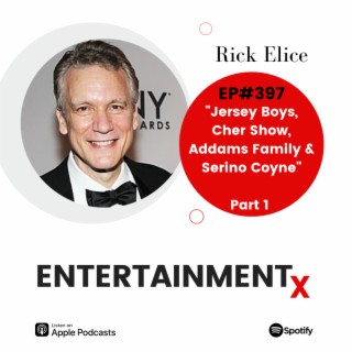 Rick Elice Part 1 ”Jersey Boys, Cher Show, Addams Family & Serino Coyne”
