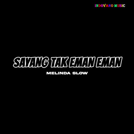 Sayang Tak Eman Eman | Boomplay Music