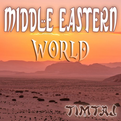 Middle Eastern World | Boomplay Music