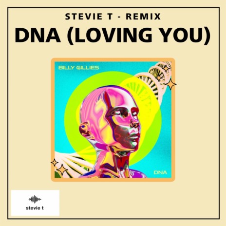 DNA (Loving You) (Stevie T Edit)