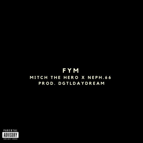 FYM ft. Neph66 | Boomplay Music