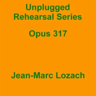 Unplugged Rehearsal Series Opus 317