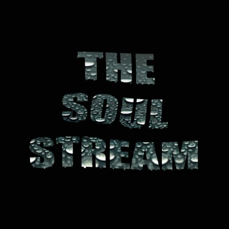 The Soul Stream | Boomplay Music