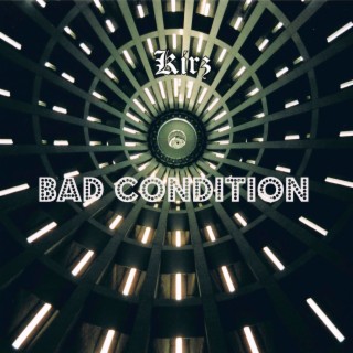 Bad Condition lyrics | Boomplay Music