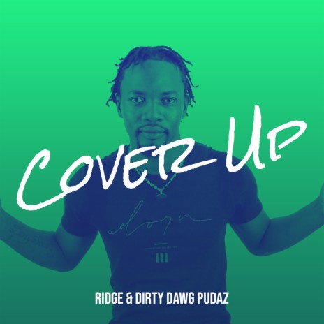 Cover Up ft. Dirty Dawg Pudaz | Boomplay Music