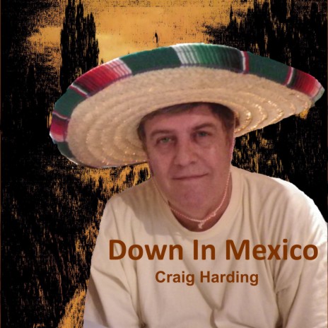 Down in Mexico (Come to Play) | Boomplay Music