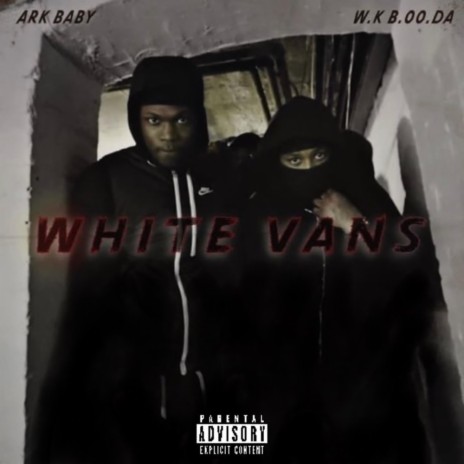 White Vans ft. W.K B.00.DA | Boomplay Music