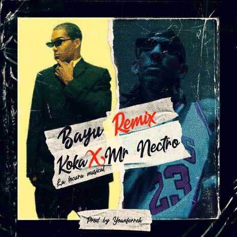 Bayu (Mr Nectro Remix) ft. Koka La Locura Musical & Mr Nectro | Boomplay Music