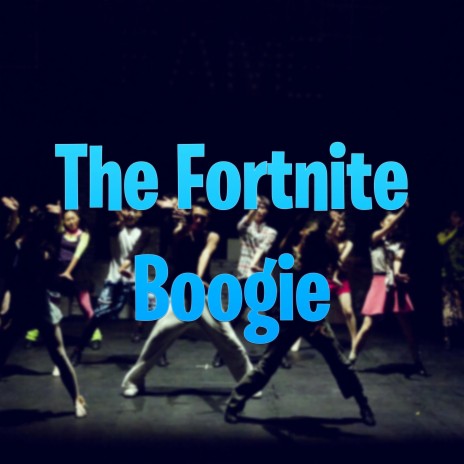 The Fortnite Boogie | Boomplay Music