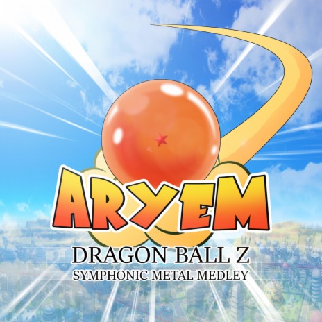 Dragon Ball Z (Symphonic Metal Medley) | Boomplay Music