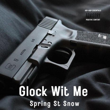 Glock Wit Me | Boomplay Music