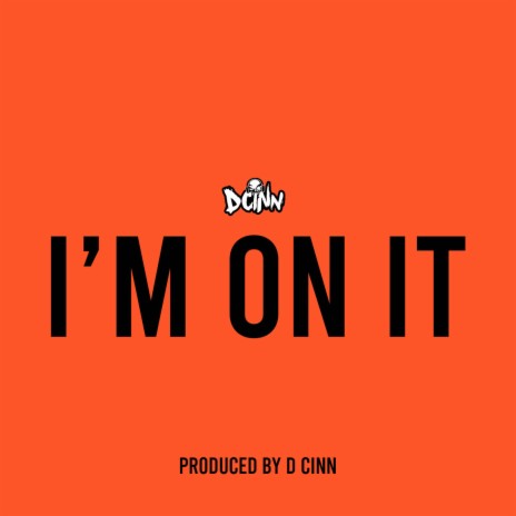 I'm On It | Boomplay Music