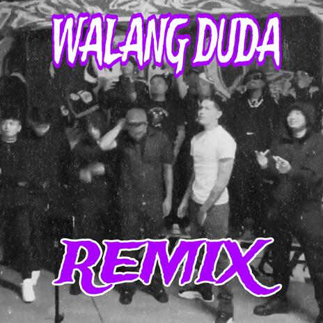 WalangDuda (Remix) ft. Ghetto Gecko | Boomplay Music