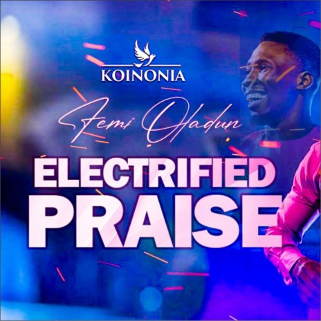 ELECTRIFIED PRAISE (Live) | Boomplay Music