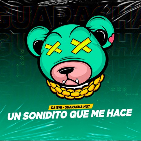 Un Sonidito Que Me Hace ft. DJ Ishi | Boomplay Music