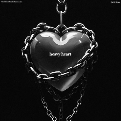 heavy heart (DavisK Remix) ft. HueyisLazy & DavisK | Boomplay Music