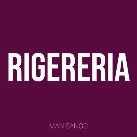 Rigereria | Boomplay Music