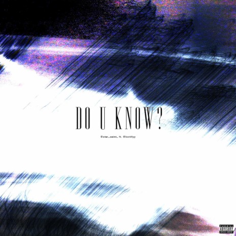 DO U KNOW? ft. Loctify | Boomplay Music