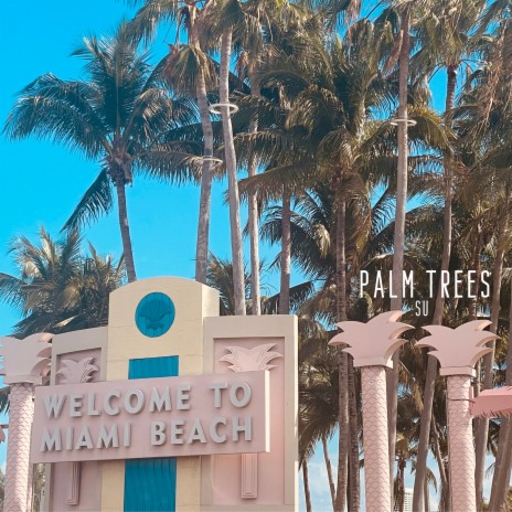 Palm Trees | Boomplay Music