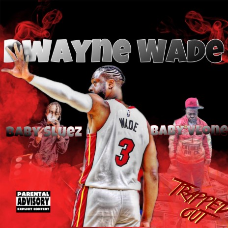 Dwayne Wade ft. Baby Vlone