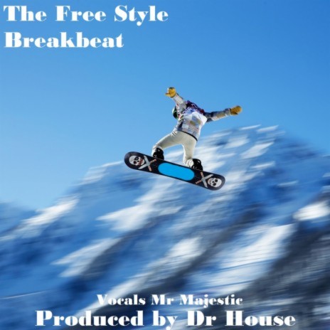 The Free Style Breakbeat | Boomplay Music