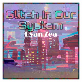 Glitch in Our System