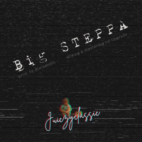 big steppa | Boomplay Music