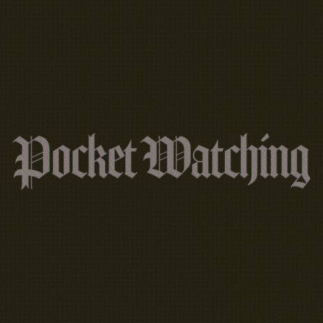 Pocket Watching | Boomplay Music