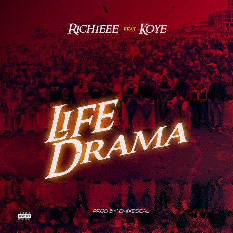 Life Drama ft. Koye
