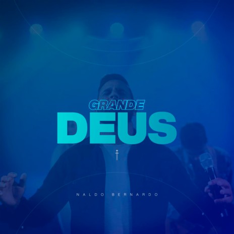 Grande Deus | Boomplay Music