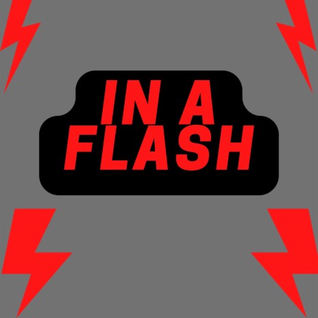 In A Flash | Boomplay Music