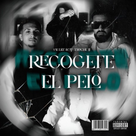 Recogete El Pelo ft. Saul Rz | Boomplay Music