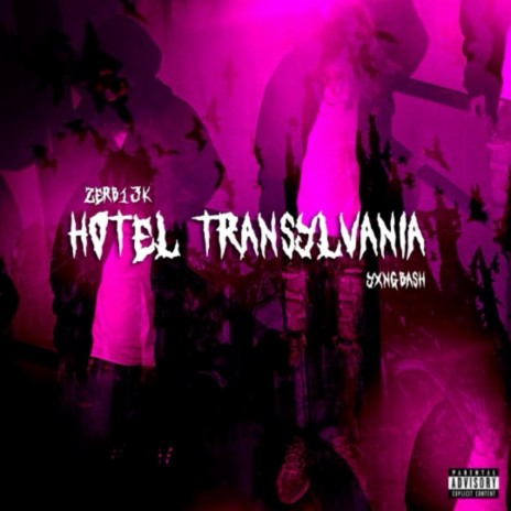 Hotel Transylvania (REMIX) ft. YXNGBASH | Boomplay Music
