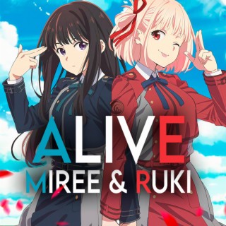 ALIVE (Lycoris Recoil opening theme)