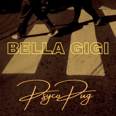 Bella Gigi | Boomplay Music