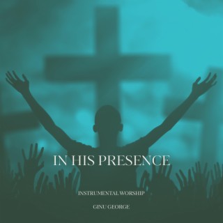 In His Presence