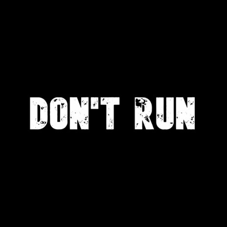 Don't Run