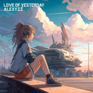 Love of Yesterday