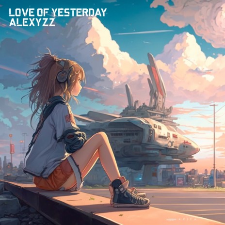 Love of Yesterday (Sped Up) | Boomplay Music