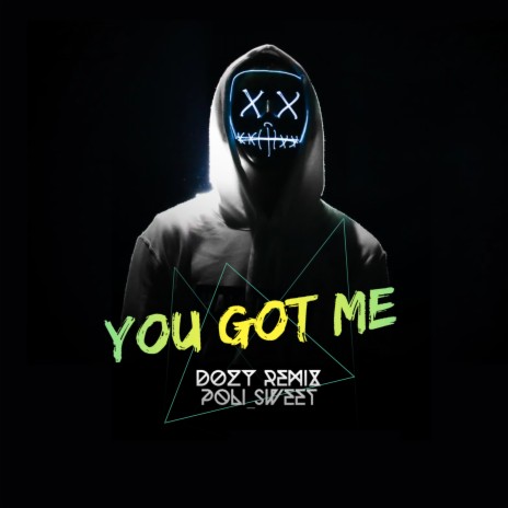 You Got Me ft. Poli_Sweet