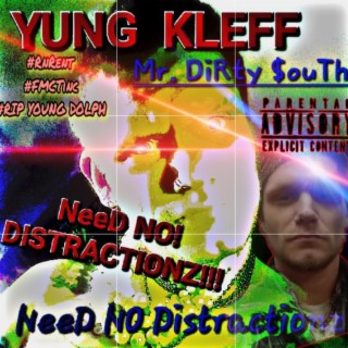 NeeD NO Distractionz! (R.I.P. Young Dolph)